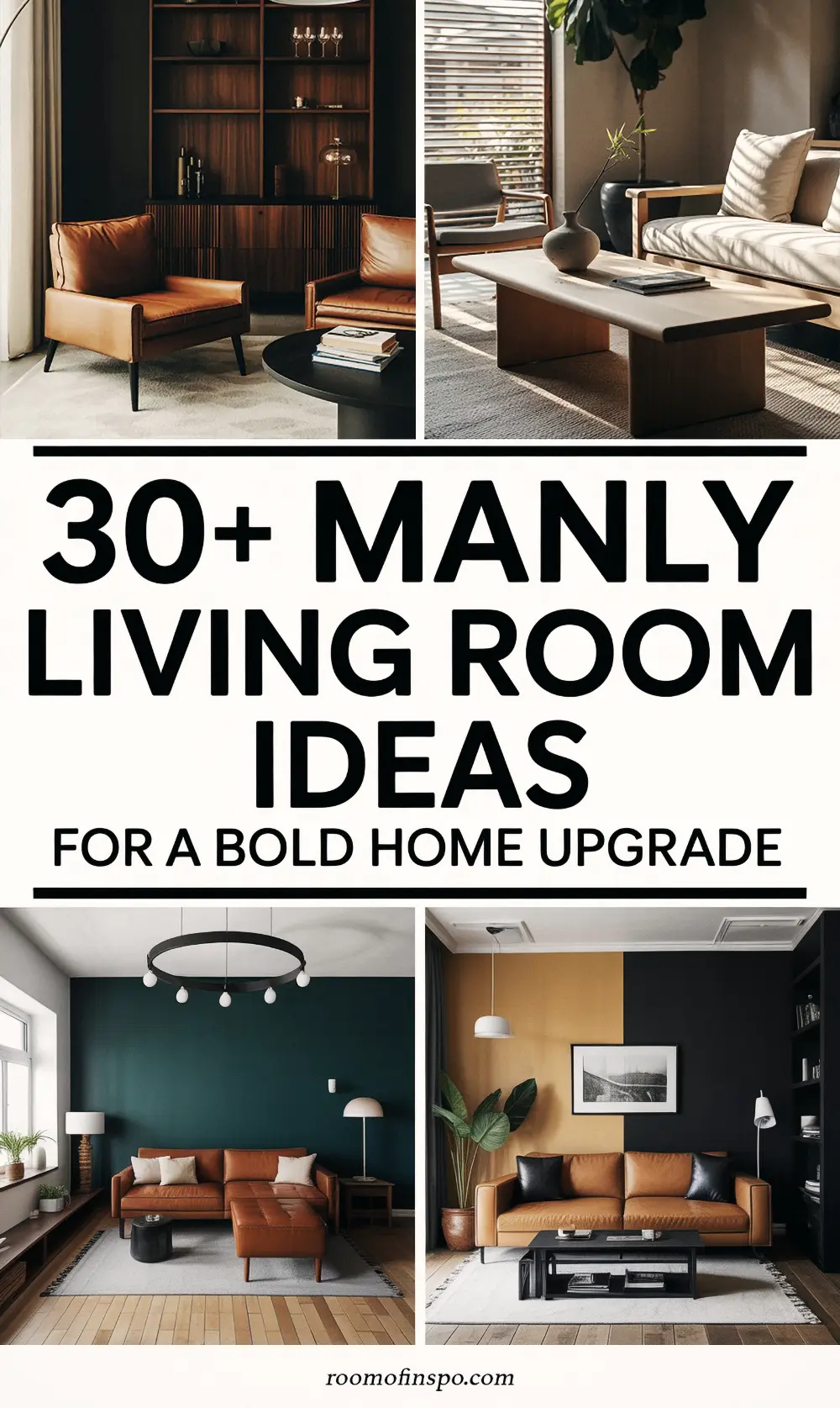 A collage of four photos showing masculine living room ideas, with the text "30+ Manly Living Room Ideas For A Bold Home Upgrade".