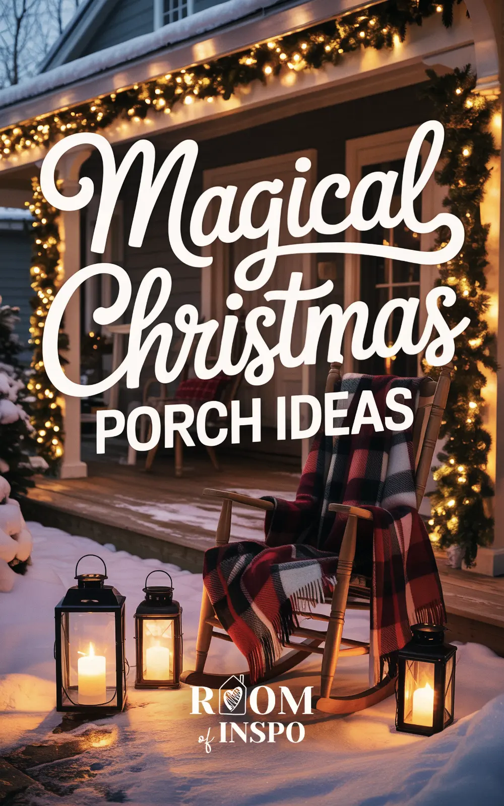 A festive front porch with a rocking chair and lanterns, with the text overlay "Magical Christmas Porch Ideas".
